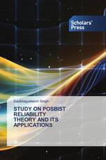 STUDY ON POSBIST RELIABILITY THEORY AND ITS APPLICATIONS