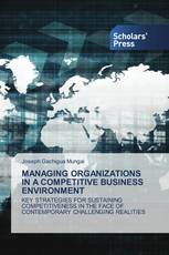 MANAGING ORGANIZATIONS IN A COMPETITIVE BUSINESS ENVIRONMENT