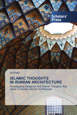 ISLAMIC THOUGHTS IN IRANIAN ARCHITECTURE