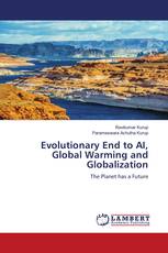 Evolutionary End to AI, Global Warming and Globalization
