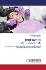 ADHESIVE IN ORTHODONTICS