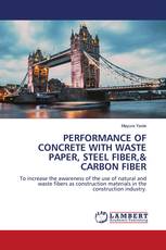 PERFORMANCE OF CONCRETE WITH WASTE PAPER, STEEL FIBER,& CARBON FIBER