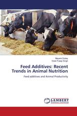 Feed Additives: Recent Trends in Animal Nutrition