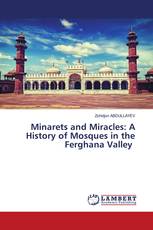 Minarets and Miracles: A History of Mosques in the Ferghana Valley