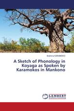 A Sketch of Phonology in Koyaga as Spoken by Karamokos in Mankono