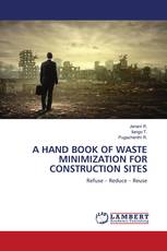 A HAND BOOK OF WASTE MINIMIZATION FOR CONSTRUCTION SITES