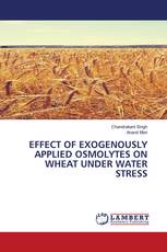 EFFECT OF EXOGENOUSLY APPLIED OSMOLYTES ON WHEAT UNDER WATER STRESS