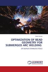 OPTIMIZATION OF BEAD GEOMETRY FOR SUBMERGED ARC WELDING