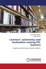 Learners’ autonomy and motivation among EFL learners