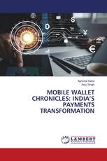 MOBILE WALLET CHRONICLES: INDIA’S PAYMENTS TRANSFORMATION