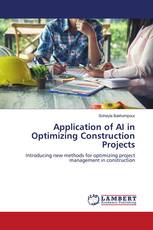 Application of AI in Optimizing Construction Projects