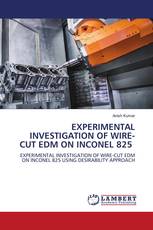 EXPERIMENTAL INVESTIGATION OF WIRE-CUT EDM ON INCONEL 825