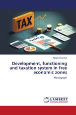 Development, functioning and taxation system in free economic zones