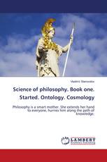 Science of philosophy. Book one. Started. Ontology. Cosmology