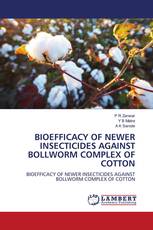 BIOEFFICACY OF NEWER INSECTICIDES AGAINST BOLLWORM COMPLEX OF COTTON