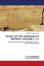 STUDY OF THE OSIREION AT ABYDOS. VOLUME I,1.2