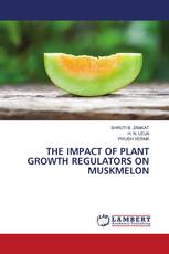 THE IMPACT OF PLANT GROWTH REGULATORS ON MUSKMELON