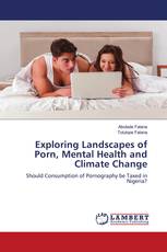 Exploring Landscapes of Porn, Mental Health and Climate Change