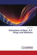 Extensions of Baer, P.P. Rings and Modules