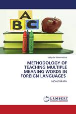 METHODOLOGY OF TEACHING MULTIPLE MEANING WORDS IN FOREIGN LANGUAGES