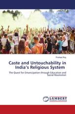 Caste and Untouchability in India’s Religious System