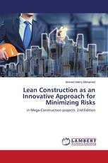 Lean Construction as an Innovative Approach for Minimizing Risks