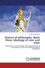 Science of philosophy. Book three. Ideology of man and state