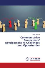Communicative Competence' Development:Its Challenges and Opportunties