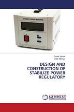 DESIGN AND CONSTRUCTION OF STABILIZE POWER REGULATORY