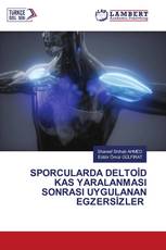 SPORCULARDA DELTOİD KAS YARALANMASI SONRASI UYGULANAN EGZERSİZLER