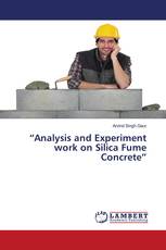 “Analysis and Experiment work on Silica Fume Concrete”