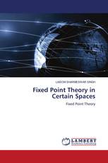 Fixed Point Theory in Certain Spaces