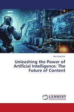 Unleashing the Power of Artificial Intelligence: The Future of Content