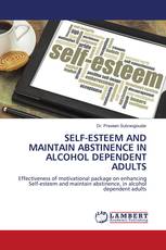 SELF-ESTEEM AND MAINTAIN ABSTINENCE IN ALCOHOL DEPENDENT ADULTS