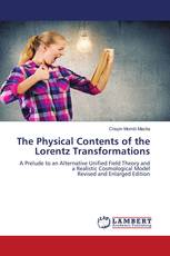 The Physical Contents of the Lorentz Transformations