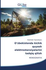 O‘zbekistonda kichik quyosh elektrostansiyalarini tadqiq qilish