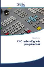 CNC technológia és programozás