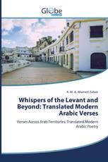 Whispers of the Levant and Beyond: Translated Modern Arabic Verses