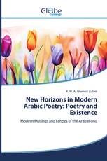 New Horizons in Modern Arabic Poetry: Poetry and Existence