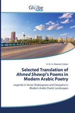 Selected Translation of Ahmed Shawqi's Poems in Modern Arabic Poetry