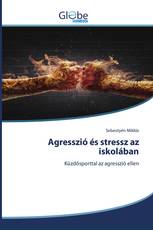 Agresszió és stressz az iskolában