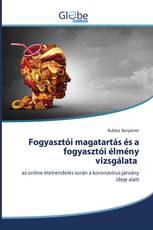 Fogyasztói magatartás és a fogyasztói élmény vizsgálata