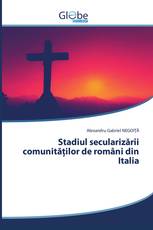 Stadiul secularizării comunităților de români din Italia