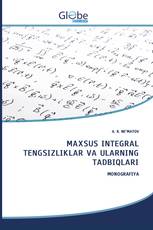 MAXSUS INTEGRAL TENGSIZLIKLAR VA ULARNING TADBIQLARI