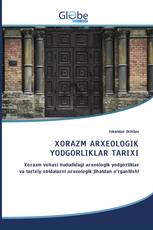 XORAZM ARXEOLOGIK YODGORLIKLAR TARIXI