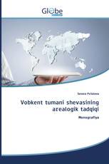 Vоbkent tumаni shevаsining аreаlоgik tаdqiqi