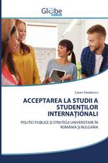 ACCEPTAREA LA STUDII A STUDENŢILOR INTERNAŢIONALI