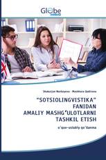 “SOTSIOLINGVISTIKA” FANIDAN AMALIY MASHGʻULOTLARNI TASHKIL ETISH