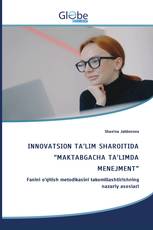 INNOVATSION TA’LIM SHAROITIDA “MAKTABGACHA TA’LIMDA MENEJMENT”