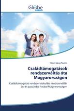 Családtámogatások rendszerváltás óta Magyarországon